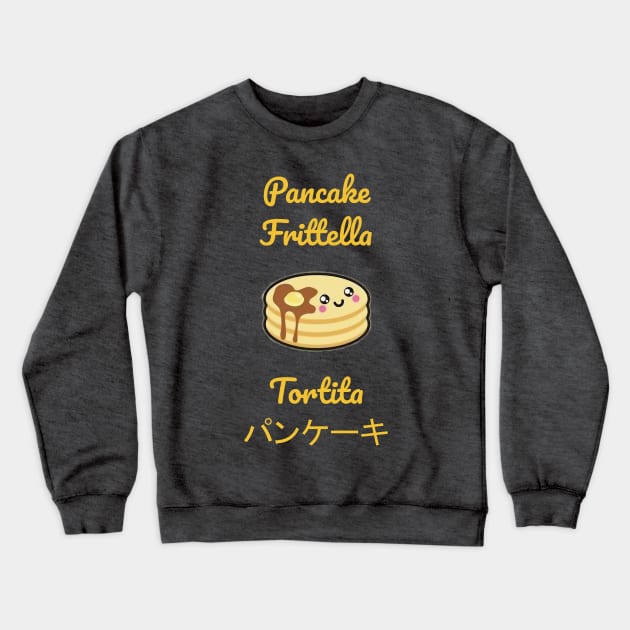 Pancake in different languages!!! Crewneck Sweatshirt by SirOric0826